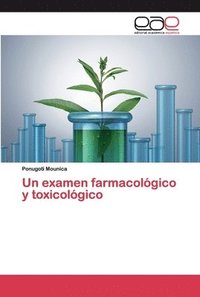 bokomslag Un examen farmacolgico y toxicolgico