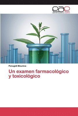 bokomslag Un examen farmacolgico y toxicolgico