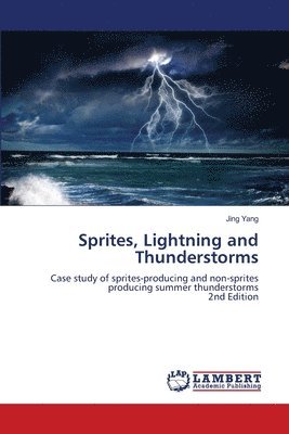 Jing Yang - Sprites, Lightning and Thunderstorms, Häftad