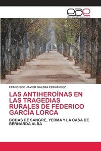 bokomslag Las Antiheronas En Las Tragedias Rurales de Federico Garca Lorca