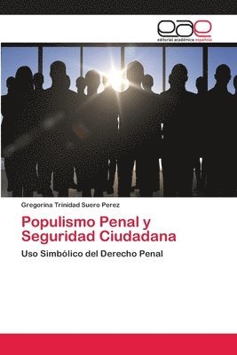 Populismo Penal y Seguridad Ciudadana 1