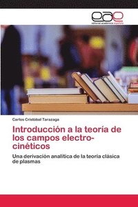 bokomslag Introduccin a la teora de los campos electro-cinticos