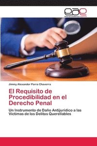 bokomslag El Requisito de Procedibilidad en el Derecho Penal