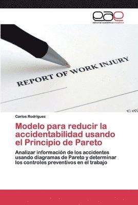 bokomslag Modelo para reducir la accidentabilidad usando el Principio de Pareto