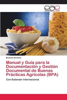 bokomslag Manual y Gua para la Documentacin y Gestin Documental de Buenas Prcticas Agrcolas (BPA)