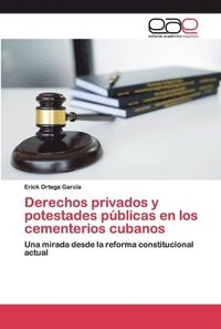 bokomslag Derechos privados y potestades pblicas en los cementerios cubanos