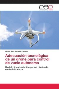 bokomslag Adecuacin tecnolgica de un drone para control de vuelo autnomo