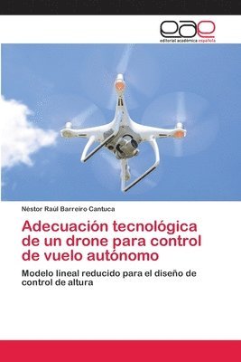 bokomslag Adecuación tecnológica de un drone para control de vuelo autónomo