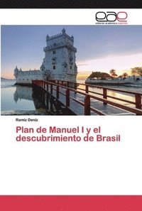 bokomslag Plan de Manuel I y el descubrimiento de Brasil