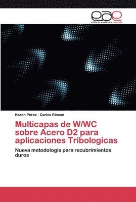 Multicapas de W/WC sobre Acero D2 para aplicaciones Tribologicas 1