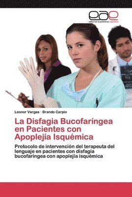 bokomslag Disfagia Bucofaríngea en Pacientes con Apoplejía Isquémica