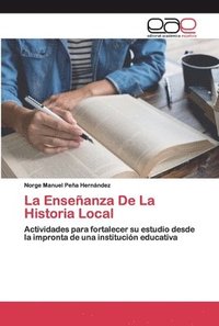 bokomslag La Enseanza De La Historia Local