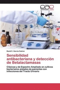 bokomslag Sensibilidad antibacteriana y deteccin de Betalactamasas