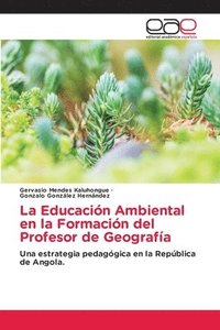 bokomslag La Educacin Ambiental en la Formacin del Profesor de Geografa