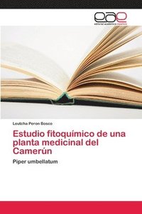 bokomslag Estudio fitoqumico de una planta medicinal del Camern