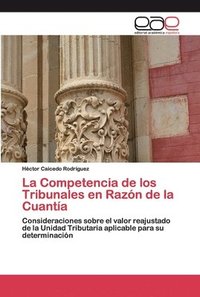 bokomslag La Competencia de los Tribunales en Razn de la Cuanta