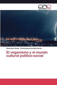 bokomslag El veganismo y el mundo cultural poltico-social