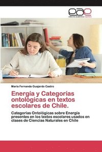 bokomslag Energa y Categoras ontolgicas en textos escolares de Chile.