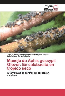 Manejo de Aphis gossypii Glover. En calabacita en trpico seco 1