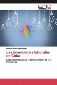 bokomslag Las invenciones laborales en Cuba