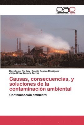 bokomslag Causas, consecuencias, y soluciones de la contaminacin ambiental