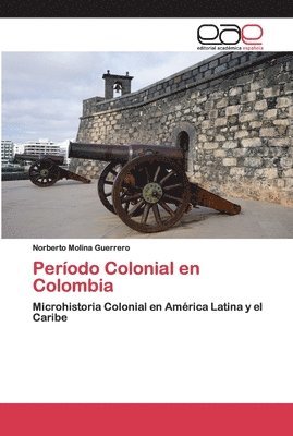 Perodo Colonial en Colombia 1