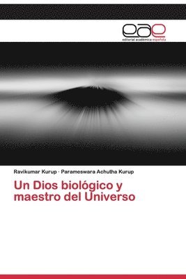 bokomslag Un Dios biologico y maestro del Universo