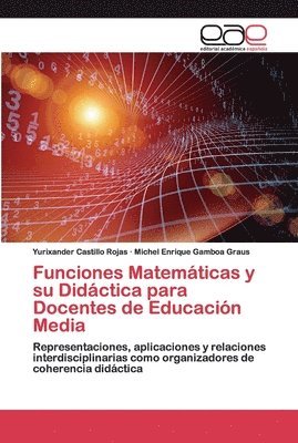 Funciones Matemticas y su Didctica para Docentes de Educacin Media 1