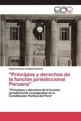 &quot;Principios y derechos de la funcin jurisdiccional Peruana&quot; 1