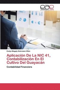 bokomslag Aplicacin De La NIC 41, Contabilizacin En El Cultivo Del Guayacn