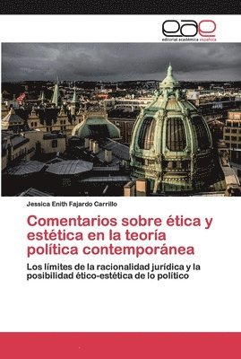 bokomslag Comentarios sobre tica y esttica en la teora poltica contempornea