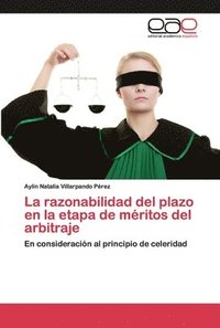 bokomslag La razonabilidad del plazo en la etapa de mritos del arbitraje