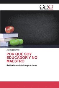 bokomslag Por Qu Soy Educador Y No Maestro