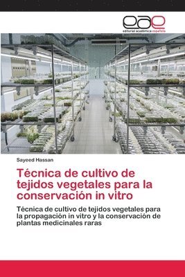 bokomslag Técnica de cultivo de tejidos vegetales para la conservación in vitro