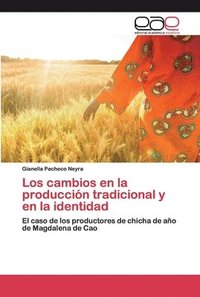 bokomslag Los cambios en la produccin tradicional y en la identidad