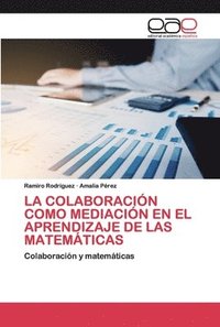 bokomslag La Colaboracin Como Mediacin En El Aprendizaje de Las Matemticas