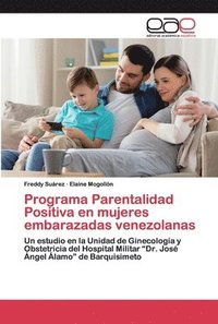 bokomslag Programa Parentalidad Positiva en mujeres embarazadas venezolanas