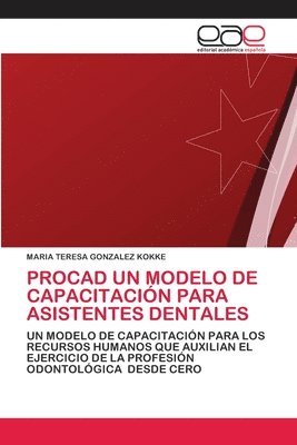 bokomslag Procad Un Modelo de Capacitacion Para Asistentes Dentales