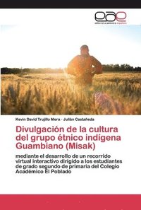 bokomslag Divulgacin de la cultura del grupo tnico indgena Guambiano (Misak)