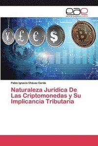 bokomslag Naturaleza Jurdica De Las Criptomonedas y Su Implicancia Tributaria