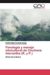 bokomslag Fenologa y manejo silvicultural de Cinchona micrantha (R. y P.)