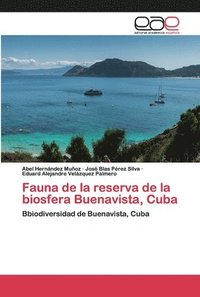 bokomslag Fauna de la reserva de la biosfera Buenavista, Cuba