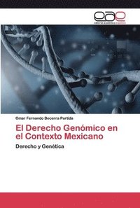 bokomslag El Derecho Genmico en el Contexto Mexicano