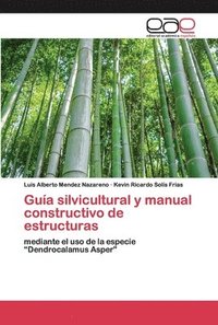 bokomslag Gua silvicultural y manual constructivo de estructuras
