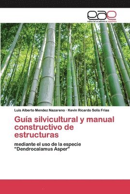 Gua silvicultural y manual constructivo de estructuras 1
