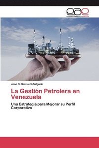 bokomslag La Gestin Petrolera en Venezuela