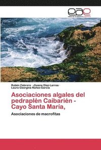 bokomslag Asociaciones algales del pedrapln Caibarin - Cayo Santa Mara,