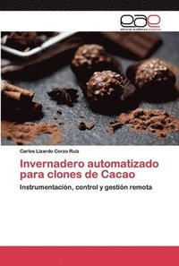 bokomslag Invernadero automatizado para clones de Cacao