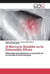 bokomslag El Mercurio Solubilis en la Estomatitis Aftosa