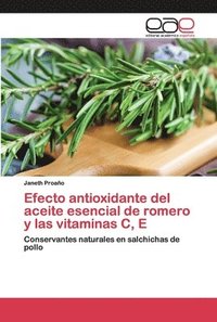 bokomslag Efecto antioxidante del aceite esencial de romero y las vitaminas C, E
